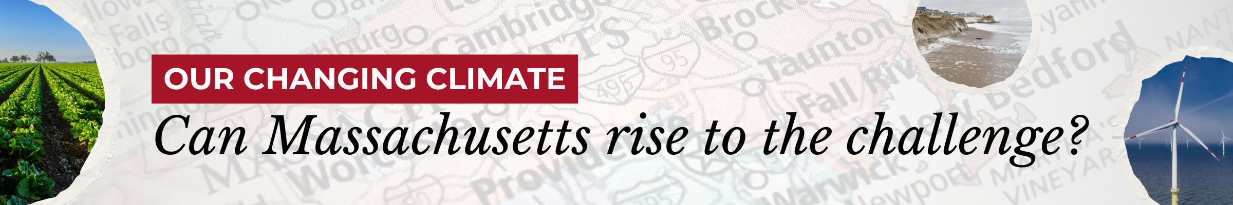 Our changing climate. Can Massachusetts rise to the challenge?